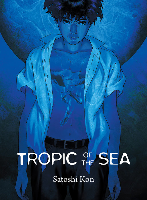 Tropic of the Sea by Satoshi Kon