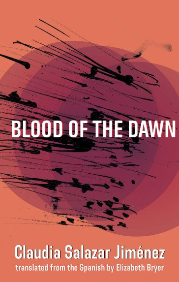 Blood of The Dawn by Claudia Salazar Jiménez
