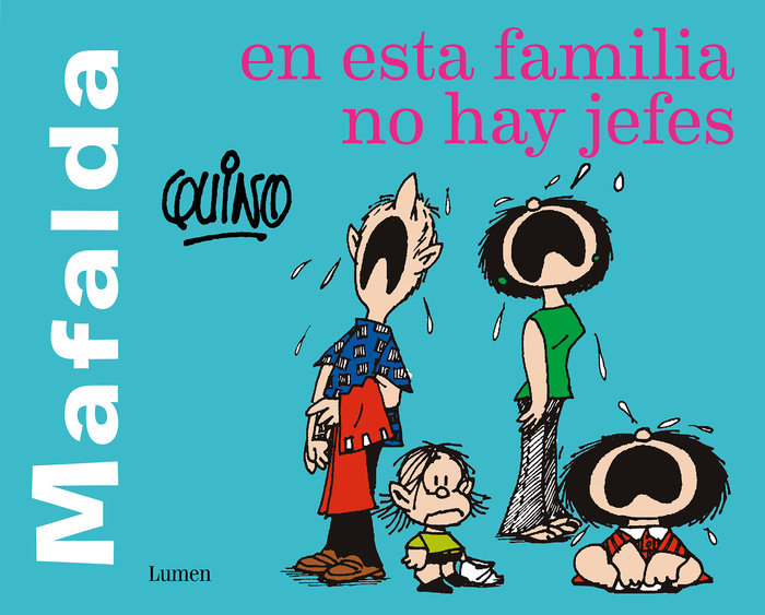 Mafalda, En esta familia no hay jefes by Quino