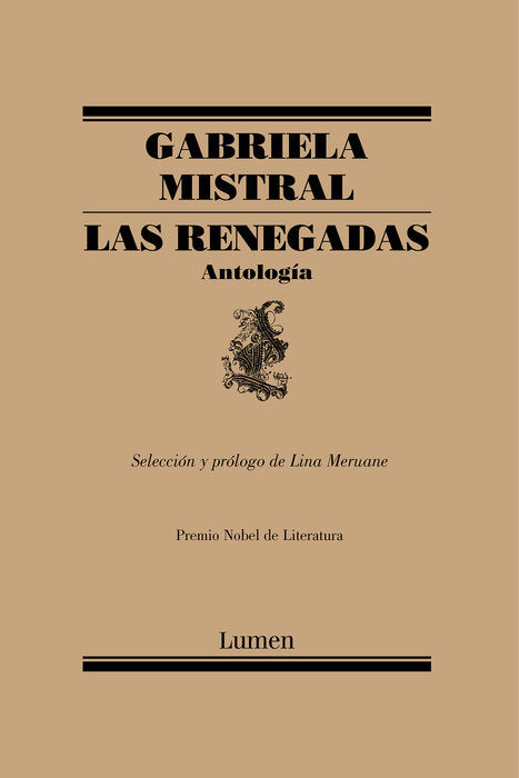 Las renegadas. Antología by Gabriela Mistral