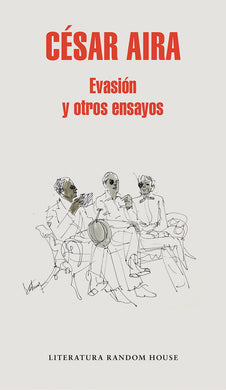 Evasión y otros ensayos by Cesar Aira