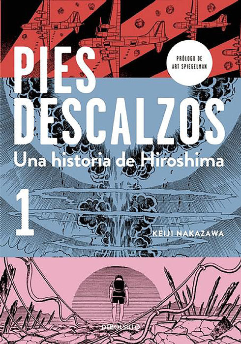 Pies descalzos 1 (Barefoot Gen, Vol. 1: A Cartoon Story of Hiroshima) by Keiji Nakazawa