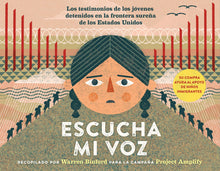 Hear My Voice/Escucha mi voz: The Testimonies of Children Detained at the Southern Border of the United States (English and Spanish Edition) by Warren Binford
