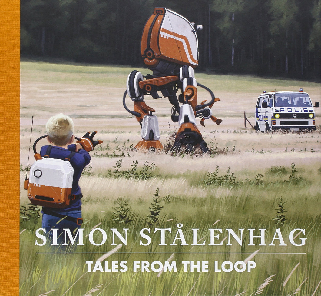 Tales from the Loop by Simon Stålenhag (Signed)