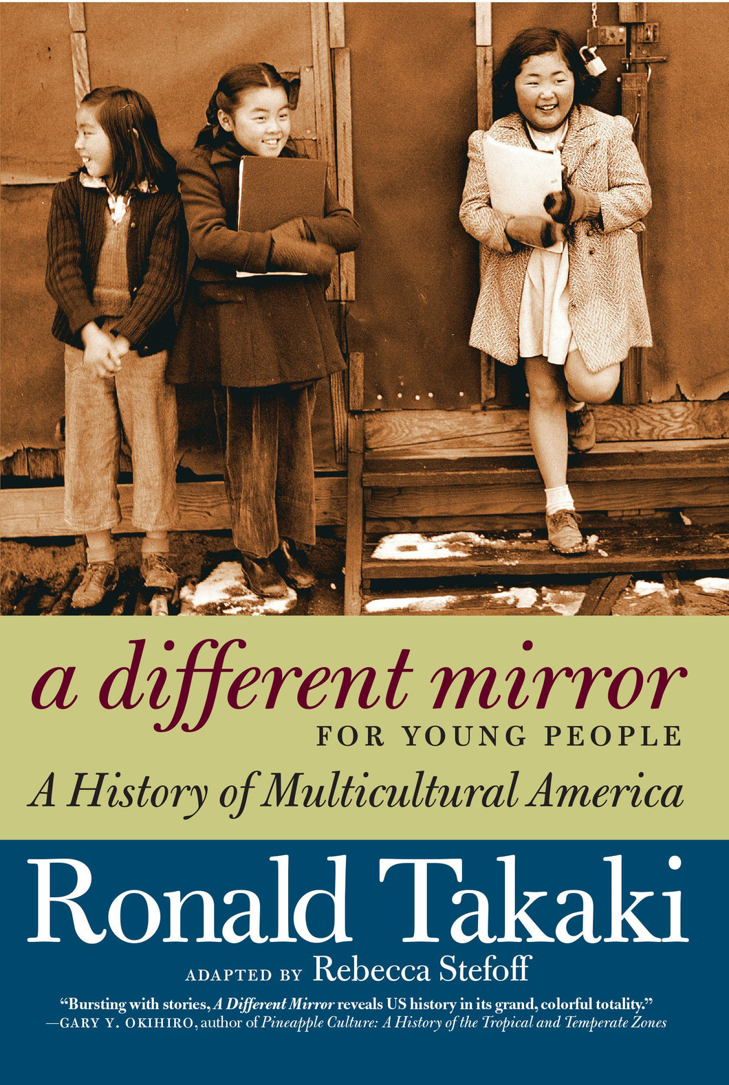 A Different Mirror for Young People: A History of Multicultural America by Rebecca Stefoff, Ronald Takaki