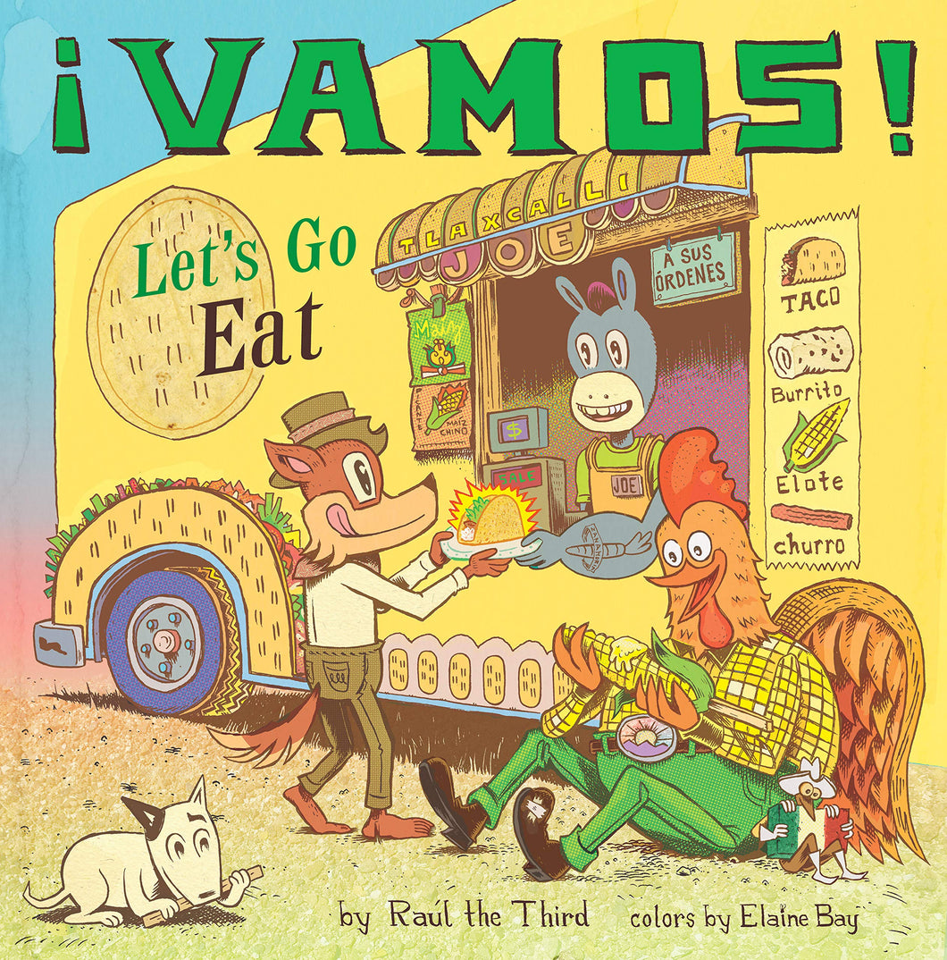¡Vamos! Let’s Go Eat! by Raúl the Third