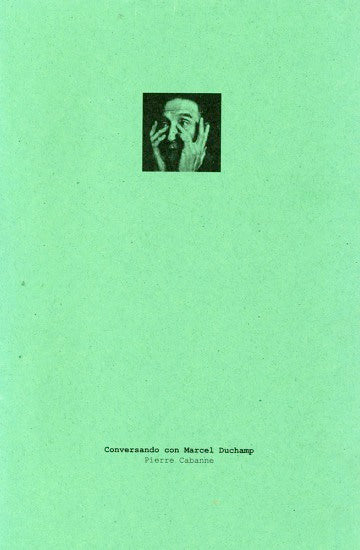 Conversando con Marcel Duchamp by Pierre Cabanne