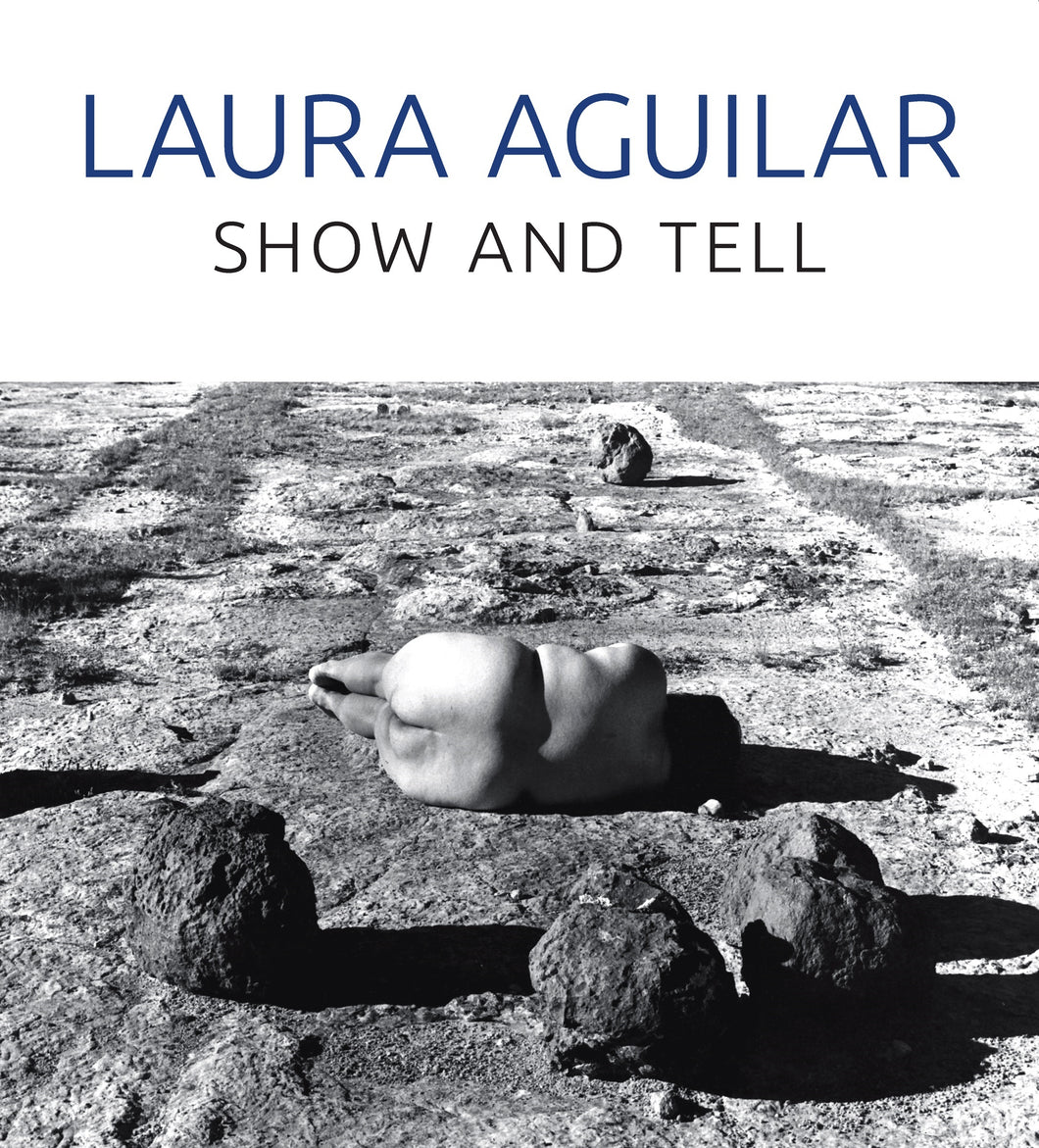 Show and Tell by Laura Aguilar