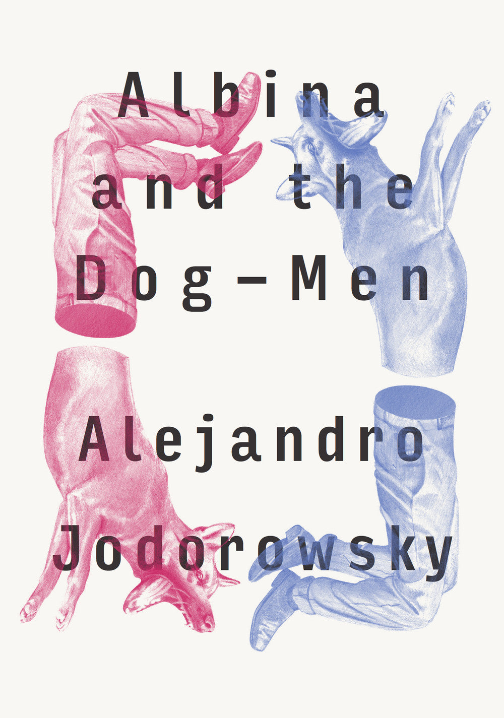 Albina and the Dog-Men by Alejandro Jodorowsky