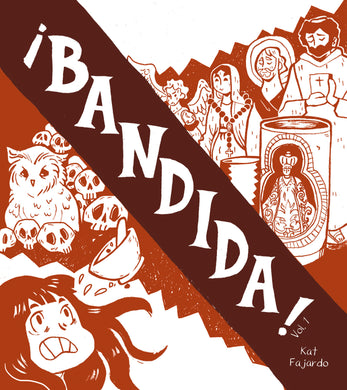 ¡Bandida! Vol. 1 by Kat Fajardo