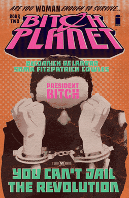Bitch Planet Vol. 2 by Kelly Sue DeConnick and Valentine De Landro