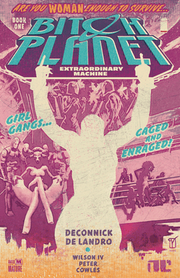 Bitch Planet Vol. 1 by Kelly Sue DeConnick and Valentine De Landro