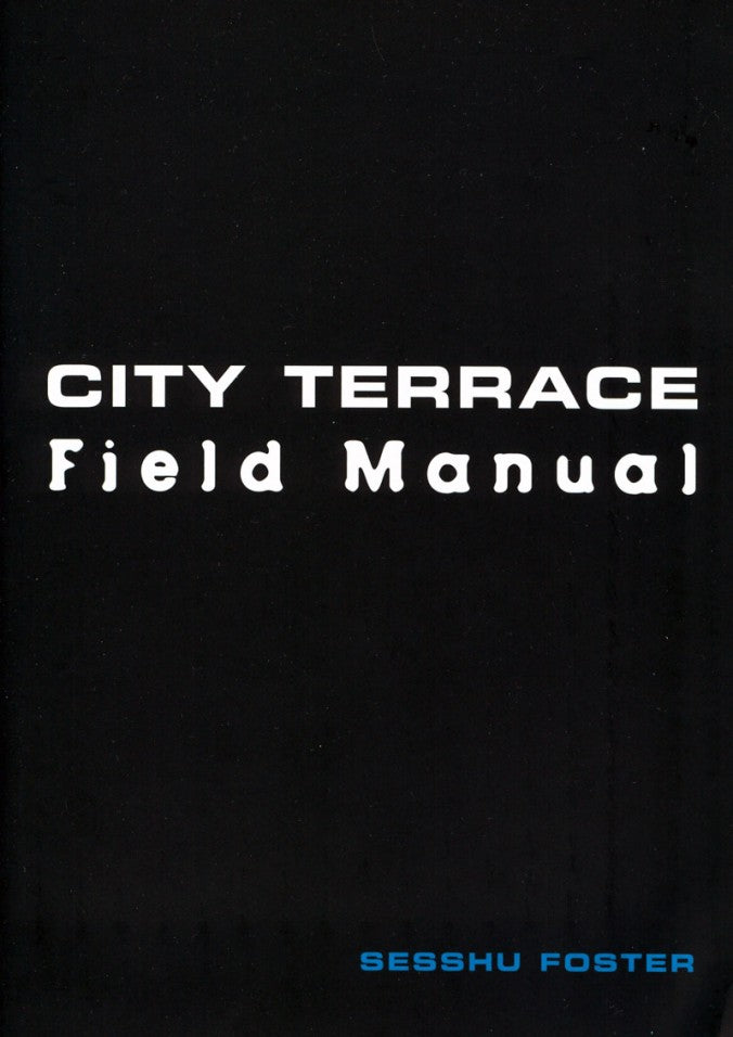 City Terrace Field Manual by Sesshu Foster