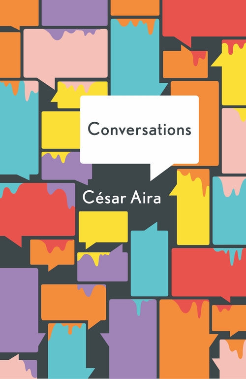 The Conversations by César Aira