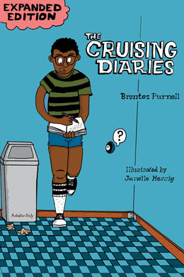 The Cruising Diaries by Brontez Purnell and Janelle Hessig