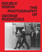 Double Vision: The Photography of George Rodriguez
