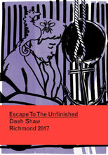 Escape to the Unfinished 3 by Dash Shaw