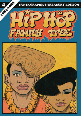 Hip Hop Family Tree Book 4: 1984-1985 by Ed Piskor