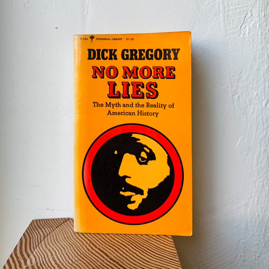 No More Lies: The Myth and The Reality of American History by Dick Gregory