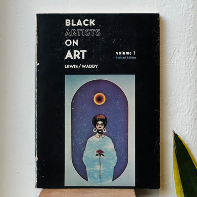 Black Artists on Art (Volume1) by Samella Lewis and Ruth Waddy