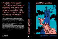 Bad Man Standing by Jonathan Chandler