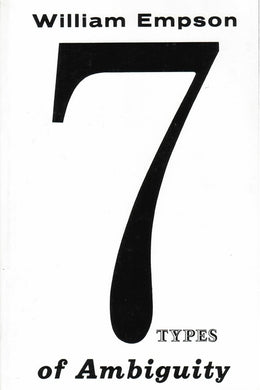 Seven Types of Ambiguity by William Empson