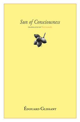 Sun of Consciousness by Édouard Glissant