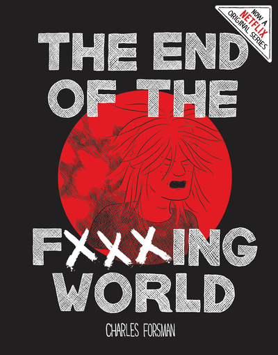 The End of the Fucking World by Charles Forsman