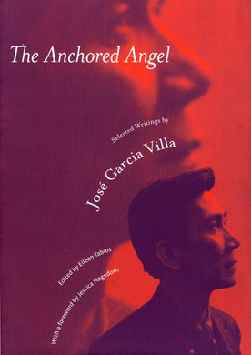 The Anchored Angel: Selected Writings by José Garcia Villa