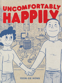 Uncomfortably Happily by Yeon-sik Hong