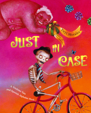 Just in Case by Yuyi Morales