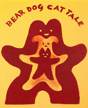 Bear Dog Cat Tale by Rosie Brand
