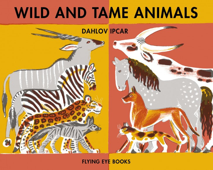 Wild and Tame Animals by Dahlov Ipcar