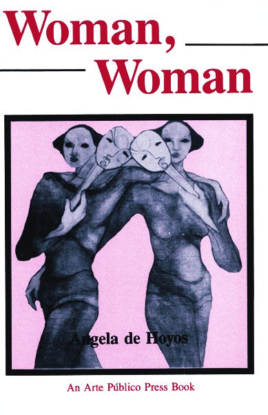 Woman, Woman by Angela de Hoyos
