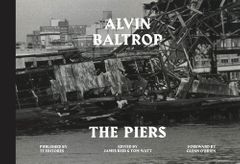 Alvin Baltrop: The Piers