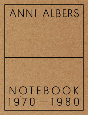 Anni Albers: Notebook 1970–1980