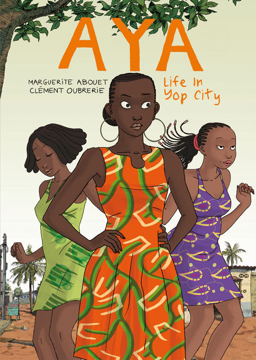 Aya: Life in Yop City by Marguerite Abouet and Clément Oubrerie