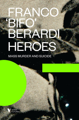Heroes: Mass Murder and Suicide by Franco 