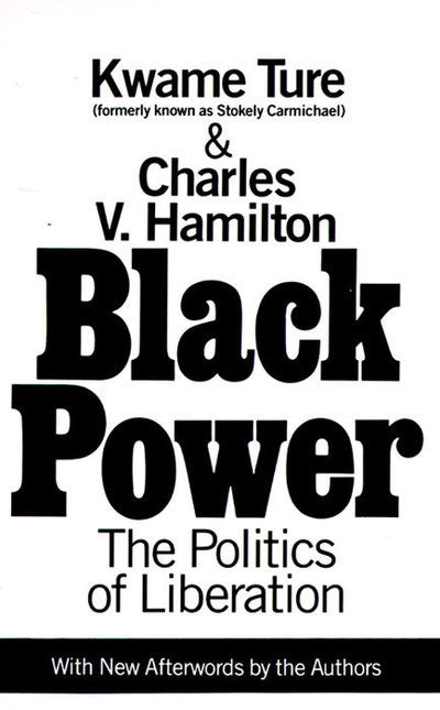Black Power by Kwame Ture and Charles Hamilton