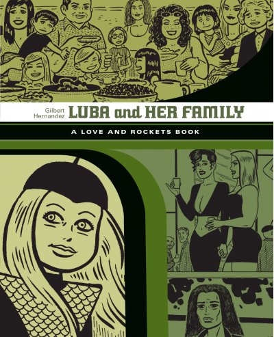 Love and Rockets Library: Luba and Her Family by Gilbert Hernandez, Jaime Hernandez