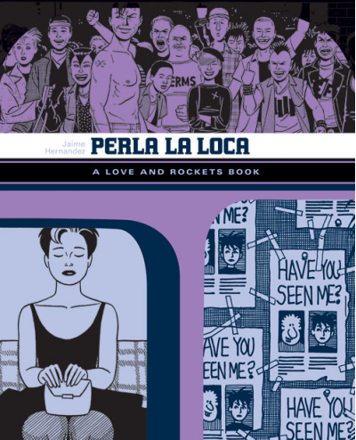 Love and Rockets Library: Perla La Loca by Jaime Hernandez