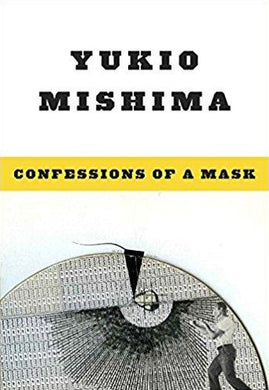 Confessions Of A Mask by Yukio Mishima
