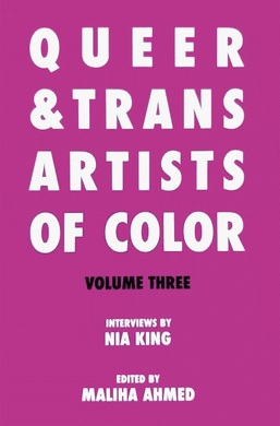 Queer & Trans Artists of Color (Volume 3) by Nia King