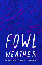 Fowl Weather written by Rachel Katz, illustrated by Stephanie Davidson