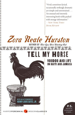 Tell My Horse: Voodoo and Life in Haiti and Jamaica by Zora Neale Hurston