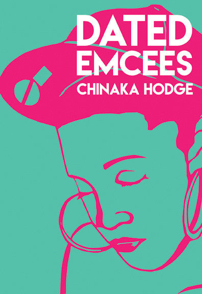 Dated Emcees by Chinaka Hodge