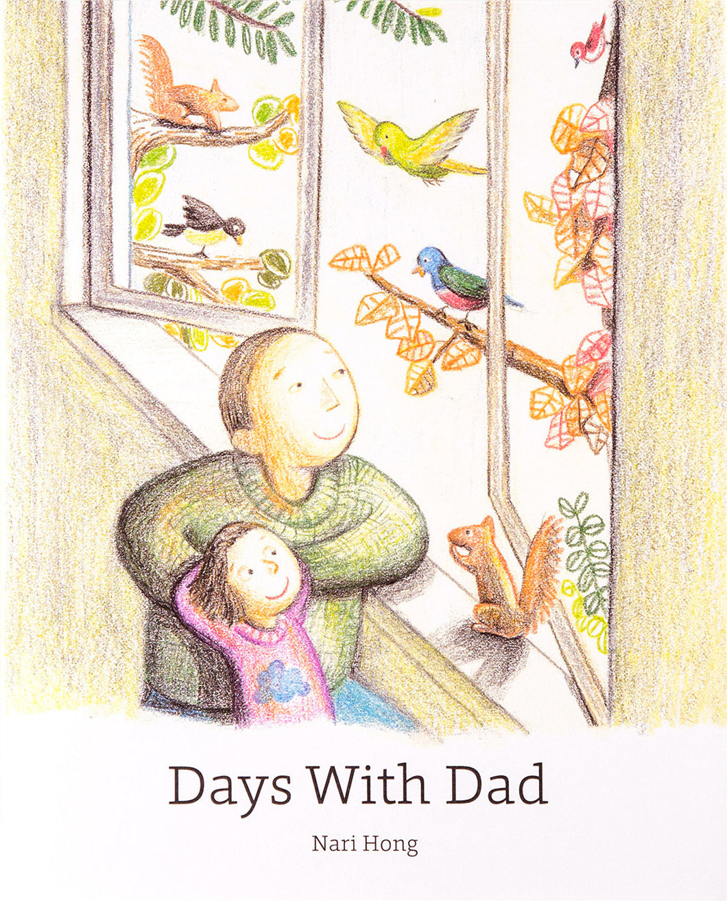 Days With Dad by Nari Hong