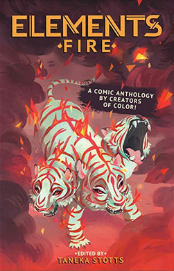Elements (Fire): A Comic Anthology by Creators of Color