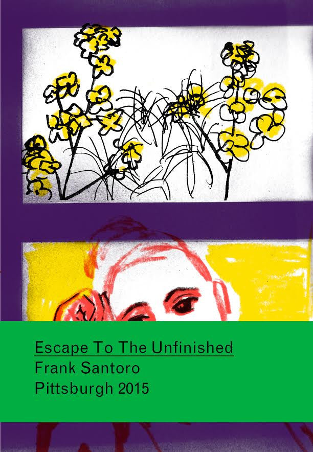 Escape to the Unfinished 2 by Frank Santoro
