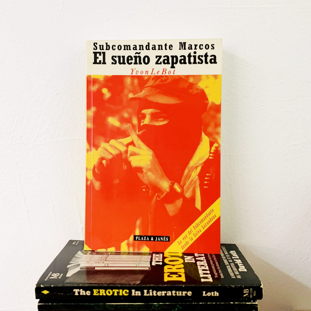 El Sueño Zapatista by Yvon Le Bot and Subcomandante Marcos
